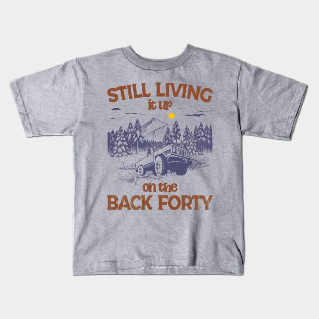 Still Living it up on the Back Forty Kids T-Shirt by Blended Designs